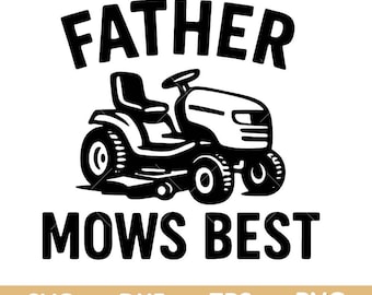 Father Mows Best SVG, Lawn Mower Dad PNG (Digital Download)