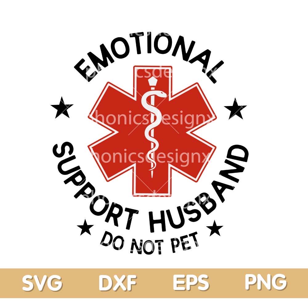 Emotional Support Husband Do Not Pet Svg, Funny Do Not Pet Emotional Support Svg Png, Husband Support svg