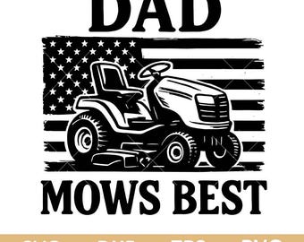 Dad Mows Best Svg, Father Lawn Mower Svg, Farmer Dad Fathers day 2025 svg png