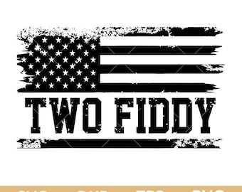 Two Fiddy Svg png, Funny 250th Anniversary Svg, 4th of July 250 years svg png