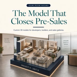 May include: A 3D architectural model of a residential unit labelled PROJECT X UNIT B. The display features a cutaway floor plan showing a kitchen, living area, bedroom, and bathroom. Text reads: VOLUME PRICING AVAILABLE, The Model That Closes Pre-Sales, Custom 3D models for developers, builders, and sales galleries, DESIGNED FOR LIFE. BUILT FOR TOMORROW, and VISION QUALITY VALUE.