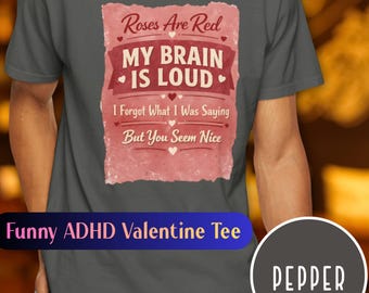 Koszulka „Róże są czerwone, mój mózg jest głośny”, zabawna koszulka walentynkowa z ADHD, humorystyczny motyw neuroatypowego zamglenia mózgu, wygodna koszulka z grafiką