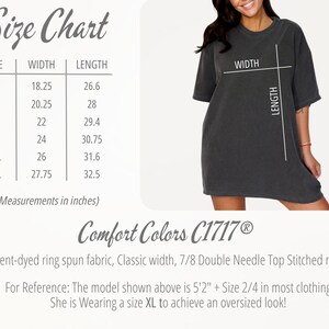 May include: A size chart with measurements in inches for a t-shirt, ranging from small to 3XL. The chart includes width and length dimensions. A woman is wearing a dark gray t-shirt. The text "Comfort Colors C1717" is also visible.