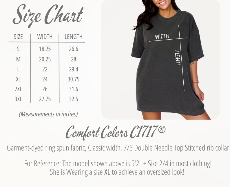 May include: A size chart with measurements in inches for a t-shirt, ranging from small to 3XL. The chart includes width and length dimensions. A woman is wearing a dark gray t-shirt. The text "Comfort Colors C1717" is also visible.