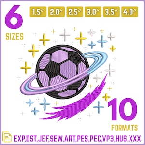 May include: An embroidery design featuring a soccer ball with a planet-like ring, surrounded by stars and a purple comet. The design is available in 6 sizes, ranging from 3.8 cm to 10.2 cm, and 10 formats. The word "SIZES" and "FORMATS" are also visible.