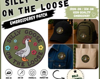 Silly Goose On The Loose Embroidered Patch, Funny Goose Iron On Patch, Sew On Jacket Backpack Hat Badge, Cute Gift