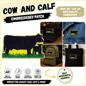 May include: An embroidered patch featuring a black silhouette of a cow and calf standing on green grass against a yellow background. The patch is shown applied to a black baseball cap, a denim jacket, a green backpack, and a black tote bag.