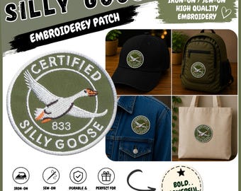 Certified Silly Goose Embroidered Patch, Funny Iron On Sew On Patch for Jacket Hat Backpack, Goose Lover Gift, Custom Vintage Badge Applique