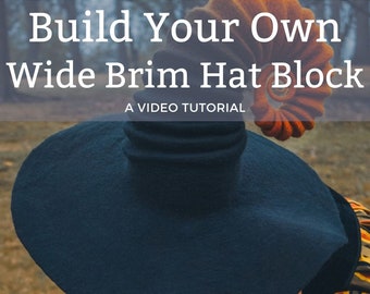DIY Wide Brim Hat Block Video Tutorial