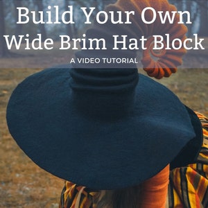 DIY Wide Brim Hat Block Video Tutorial