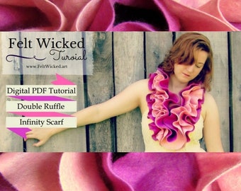 PDF Felting Tutorial. Felted Double Ruffle Infinity Scarf (Advanced Beginner)
