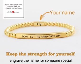 Women's Beaded Bracelet"Don't Let The Hard Days Win"  – Customizable with Name Engraving, Non-Adjustable Stainless Steel Beads for Strength.