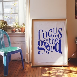 Focus on the Good Print | Trendy Typography Wall Art | Blue Aesthetic Quote Poster | Digital Download | Modern Minimalist Decor