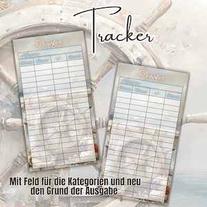 May include: Two rectangular tracker sheets with a nautical theme, featuring a ship's wheel in the background. The word "Tracker" is written in a script font at the top. The sheets have a grid for categories, dates, and amounts. The text "Mit Feld für die Kategorien und neu den Grund der Ausgabe" is at the bottom.