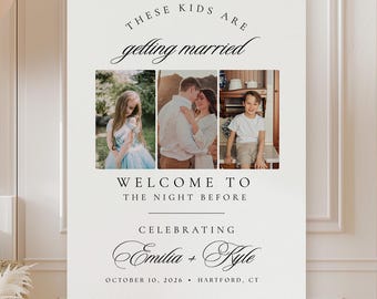 PRINTED These Kids Are Getting Married Poster, The Night Before Welcome Sign, Wedding Rehearsal Dinner Sign with Photos