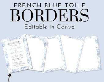 French Blue Toile Borders for 5 x 7 Invitations, Blue Toile Wedding Sign, Custom Editable Signs, Blue Toile Invite Template, EDIT IN CANVA