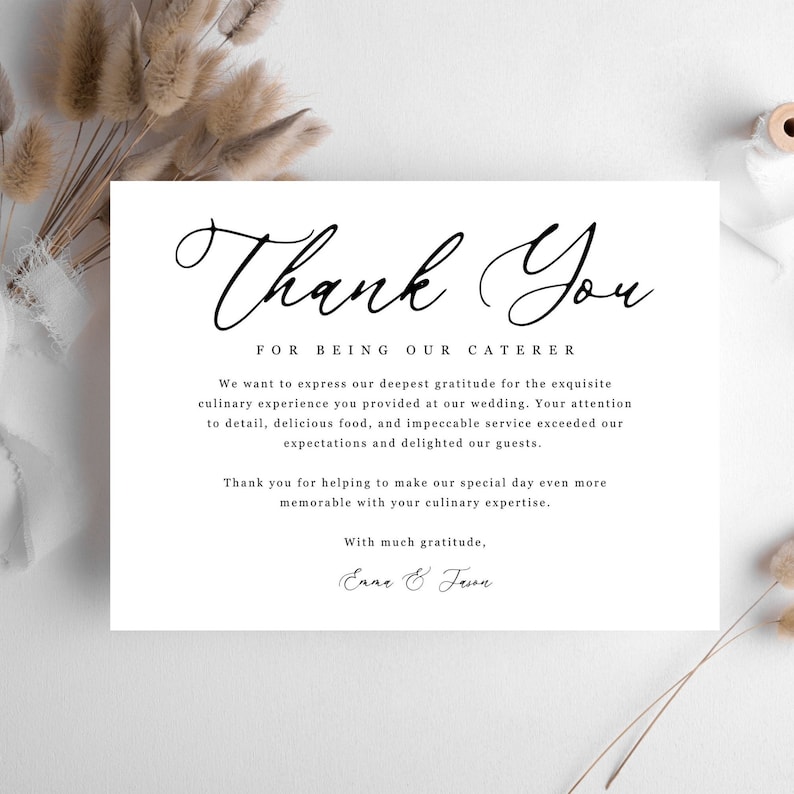 May include: A simple, elegant thank you card for a caterer. The card features a handwritten "Thank You" in black script with the text "For Being Our Caterer" below. The card also includes a message expressing gratitude for the caterer's service and a handwritten signature.