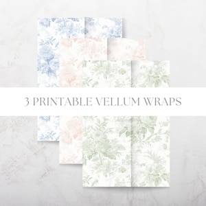 May include: Three printable vellum wraps with floral patterns in blue, pink, and green. The wraps are folded and stacked on a white background.