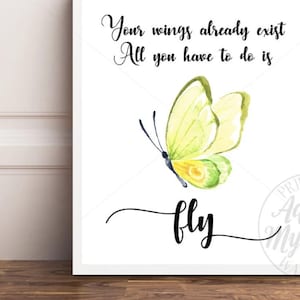 Your Wings Already Exist, Butterfly Quote, Graduation Gift, Butterflies Printable, Butterfly Print, Butterfly Wall Art, Motivational Quote
