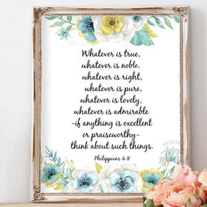 Philippians 4:8, Whatever Is True, Think About Such Things, Bible Verse Printable, Christian Prints, Christian Wall Art, Scripture Print