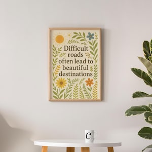 Floral Affirmation Wall Art  Difficult Roads Quote Print, Botanical Motivational Poster, Positive Office Decor, Digital Download for Bedroom