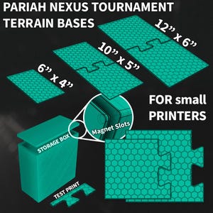 May include: A teal-colored product display featuring terrain bases for the Pariah Nexus Tournament. The image shows various sizes: 6" x 4", 10" x 5", and 12" x 6". A storage box, a test print, and a close-up of magnet slots are also displayed. The text reads "FOR small PRINTERS."