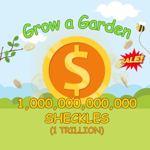 1 TRILLION SHECKLES | Grow a Garden | Sheckles - 1T Coins | Digital (Read Description)