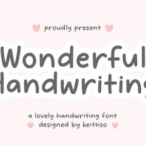 Op de afbeelding: Een digitale afbeelding met de donkergrijze tekst "proudly present" boven de grote donkergrijze tekst "Wonderful Handwriting" en de tekst "a lovely handwriting font designed by keithzo" op een lichtroze achtergrond met vier kleine roze hartjes.