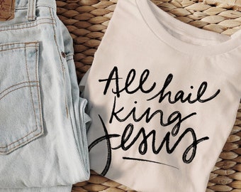 All Hail King Jesus | Tee | Adult