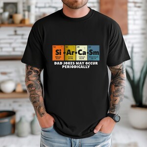 Dad Sarcasm Bad Joke Shirt, Funny Bad Dad Jokes Shirt, New Dad Shirt, Dad Tee, Father&#39;s Day Shirt, Best Dad shirt, Gift for Cool Dad