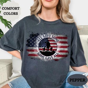 Memorial Day Some Gave All Comfort Colors Shirt, Distressed American Flag Memorial Day Veteran Shirt, Vintage Patriotic Army Veteran T-Shirt