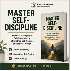 May include: A book titled Master Self-Discipline with the subtitle Practical Strategies to Build Consistency, Strengthen Self-Control, and Follow Through. The cover features a person standing on a path toward mountains at sunset. Includes an instant download PDF ebook label.