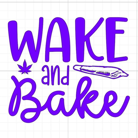 wake and bake weed cannabis bud sign vinyl sticker car glass home wall office gifts all sizes 20+colours