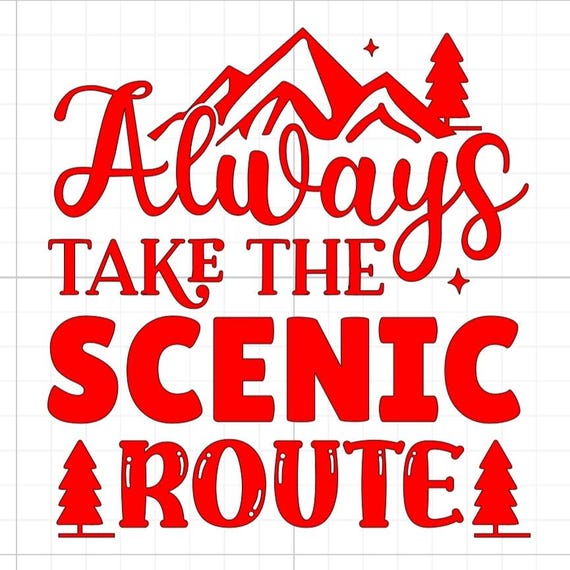 always take the scenic route camping outdoors sign vinyl sticker car van race car truck glass home wall office gifts all sizes colours