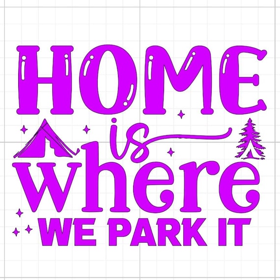 home is where we part it camping outdoors sign vinyl sticker car van race car truck glass home wall office gifts all sizes colours