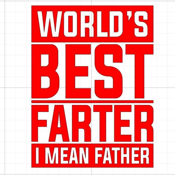 worlds best farter I mean father papa dad daddy father vinyl sticker Funny car van race car truck glass home wall office gifts 20+colours