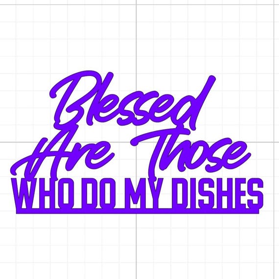 blessed are those who do my dishes home kitchen vinyl sticker Funny stickers glass home decal wall office gifts 20+colours personalised