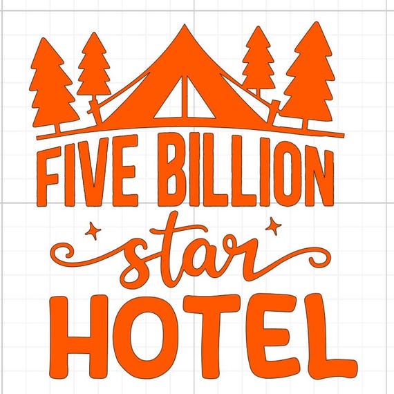 five billion stay hotel camping outdoors sign vinyl sticker car van race car truck glass home wall office gifts all sizes colours