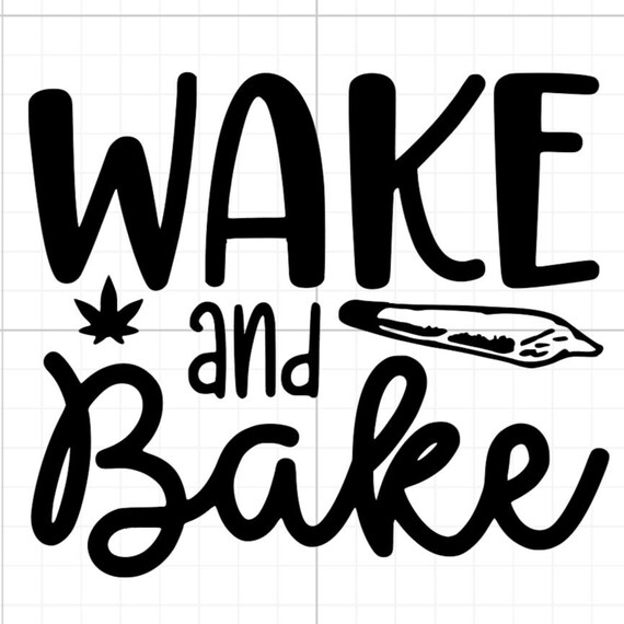 wake and bake weed spliff sign vinyl sticker Funny stickers car van race car truck glass home wall office all sizes colours