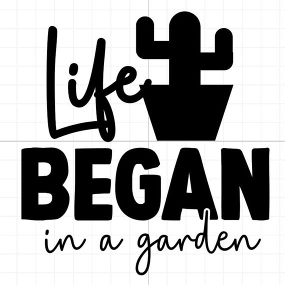 life began in a garden outdoors sign vinyl sticker car van race car truck glass home wall office gifts all sizes colours