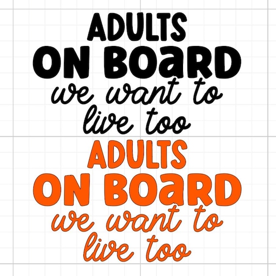 adults on board we want to live too bumper vinyl sticker Funny car van race car truck glass home wall office gifts 20+colours personalised