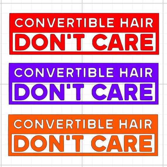 conrvtible hair don't care bumper sticker back off vinyl sticker Funny stickers car van race car truck glass home wall office gifts