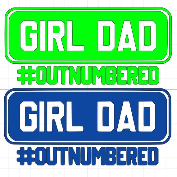 girl dad out numbered best dad ever vinyl sticker Funny stickers car van race car truck glass home wall office gifts fathers day