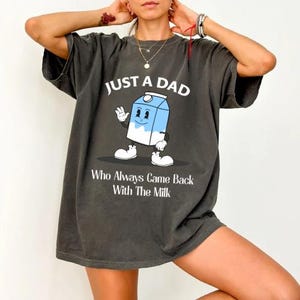 Just a Dad Who Came Back With the Milk PNG, Funny Dad Humor Sublimation, Cute Milk Carton Clipart