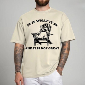 It Is What It Is And It Is Not Great Funny Raccoon Meme PNG, Retro Unisex Adult SVG, Cringe Meme Raccoon Design File