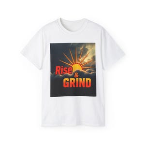 Rise & Grind Motivational Tee, Ultra Cotton Unisex Fitness Shirt for Workout and Casual Wear, Gift for Business Owners