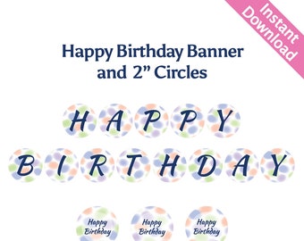 Happy Birthday Printable Banner and 2" Circle Decorations in a soft watercolor smudge design