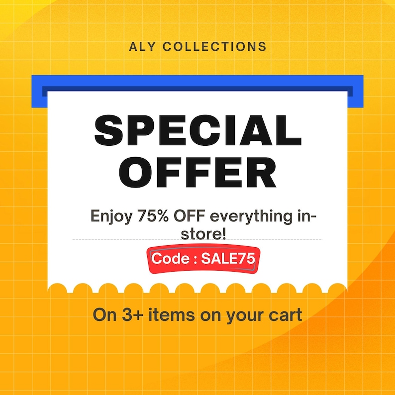 May include: A promotional graphic for Aly Collections, featuring a white rectangle with a blue border and a yellow and orange background. The text reads "SPECIAL OFFER" and "Enjoy 75% OFF everything in-store!" with the code "SALE75".