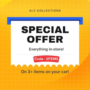 May include: A yellow graphic with a grid pattern featuring the text ALY COLLECTIONS at the top. A white rectangular shape with a blue top border displays the text SPECIAL OFFER, Everything in-store!, Code : 3ITEMS, and On 3+ items on your cart.