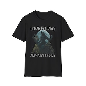 Alpha By Choice Werewolf T-Shirt - Full Moon Biker Wolf Graphic Tee, Funny Mythical Creature Shirt, Masculine Halloween Gift Idea